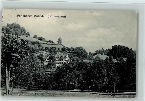 9125 Brunnadern 1927 - Ferienheim Auboden AK