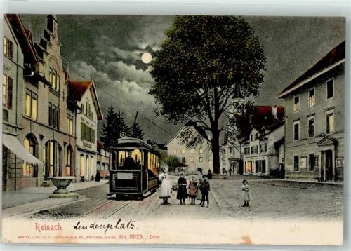 5734 Reinach AG 1907 Lithographie / Mondschein Straßenbahn Lindenplatz
