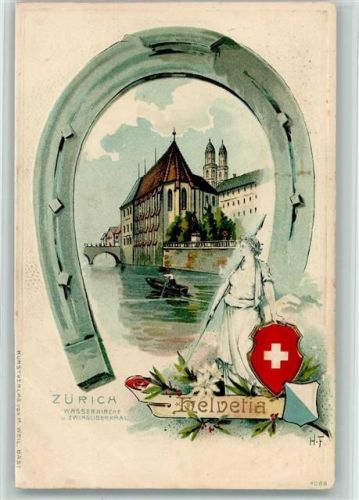 8000 Zürich Lithographie / Prägedruck 1901 Wasserkirche und Zwinglidenkmal Hufeisen Helvetia