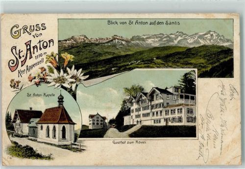 St. Anton Pass 1911 Gebrauchsspuren Blick von St, Anton auf den Säntis St. Anton-Kapelle Gasthof zum Rössli