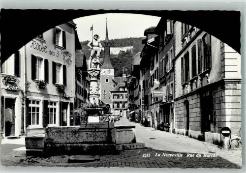 2520 La Neuveville 1964 Foto AK Hotel Denkmal Brunnen Rue du Marche