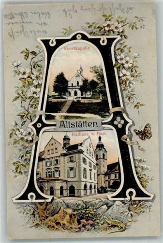 9450 Altstätten SG 1907 - Buchstaben AK Forstkapelle Rathaus Post