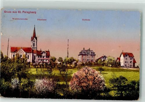 9225 St. Pelagiberg 1913 Gebrauchsspuren Kirche Pfarrhaus Kurhaus