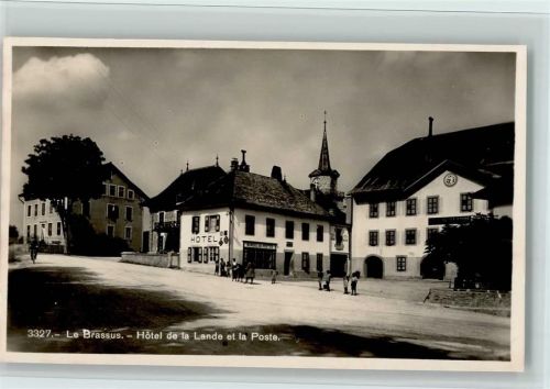 1348 Le Brassus Foto AK Nr. 3327 Verlag SG - Hotel de la Lande et la Post, Postamt, gute Erhaltung AK