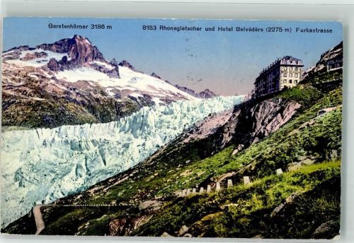 Rhonegletscher - Gerstenhörner Hotel Belvedere Furkastrasse