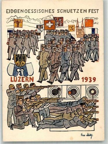 6000 Luzern Lucerne 1939 Künstlerkarte Eidgenössisches Schützenfest