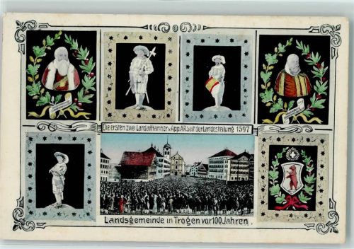 9043 Trogen - Landsgemeinde in Trogen vor 100 Jahren Die ersten zwei Landamänner seit der Landesteilung 1597 Rückseite Landsgemeinde Hundwyl
