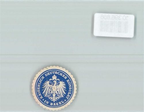Basel Bâle Kaiserliches Deutsches Konsulat Phila Schweiz