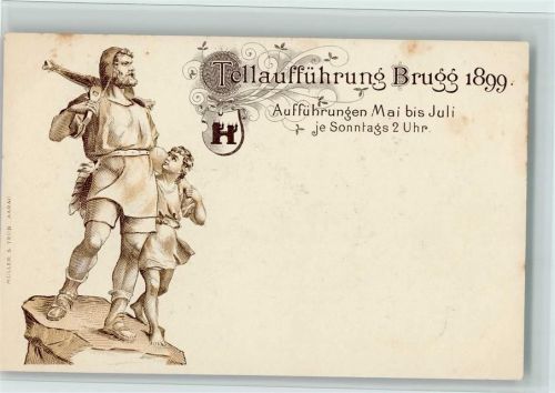 5200 Brugg AG Lithographie Tellaufführung 1899 - Ereignis, Verlag Müller & Trüb , AK