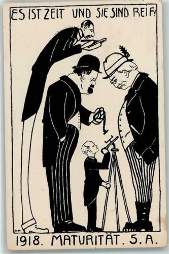 1918 Künstlerkarte Es ist Zeit und Sie sond Reif 1918 Maturität. 5.A. Männer Studentika