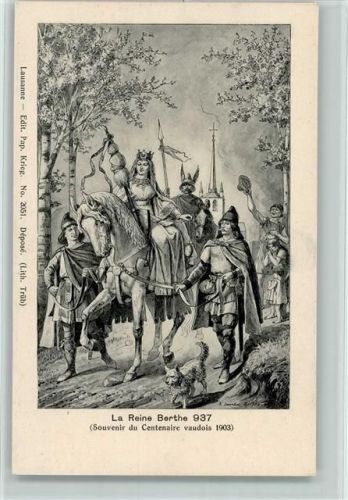 Heldinnen des Schweizerlandes - la Reine Berthe 937 l - AK Motiv Schweiz 1903 Lithographie