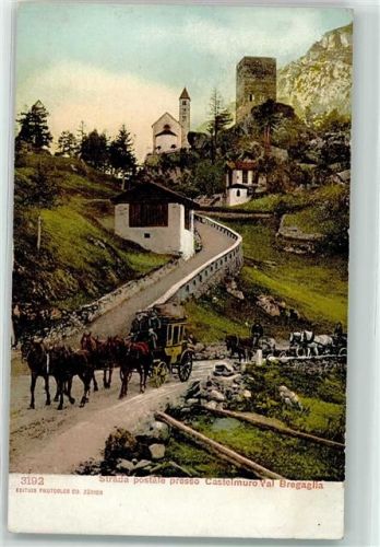 7602 Casaccia - Postkutschen Burg Castelmur