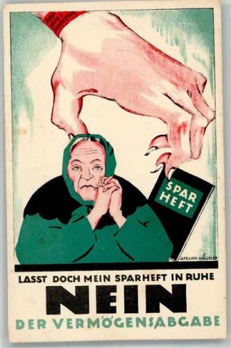 1922 Künstlerkarte NEIN zur Vermögensabgabe , laßt mein Sparheft in Ruhe