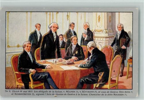 Zürich Centenaire de la Reunion 19. Mai 1815 Les delegues de la Suisse V. Mülinen V. Rüttimann et ceux de Geneve Des Arts et SChmidtmeyer signent l'Acte de reunion de Geneve a la Suisse Chancelier de la diete Mousson Nr. 9 sign Militär Schweiz 1914 Künstlerkarte