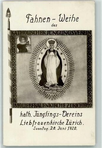 8000 Zürich - Fahnen Weihe 20. Juni 1920 Liebfrauenkirche kath. Jünglings Verein