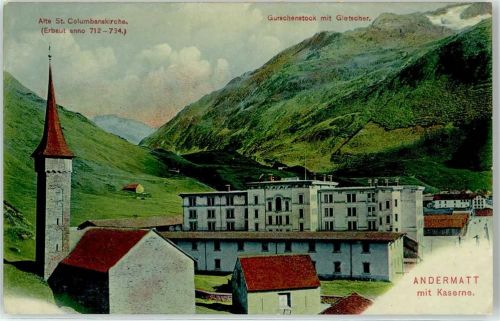 6490 Andermatt - Kaserne Alte St. Columbanskirche Gurschenstock mit Gletscher