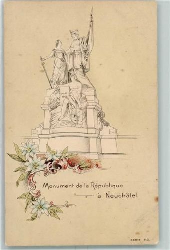 Neuchâtel Neuenburg Monument de la Republique AK Helvetia 1900 Prägedruck