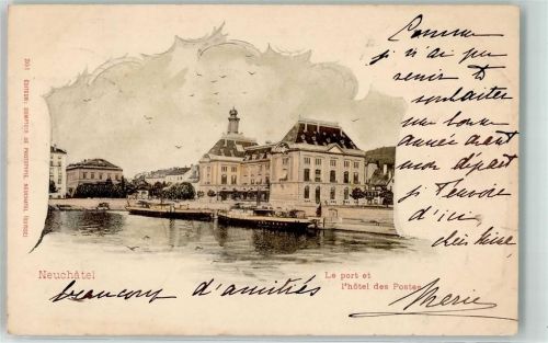 2000 Neuchâtel Neuenburg 1899 - Hotel des Postes le Port