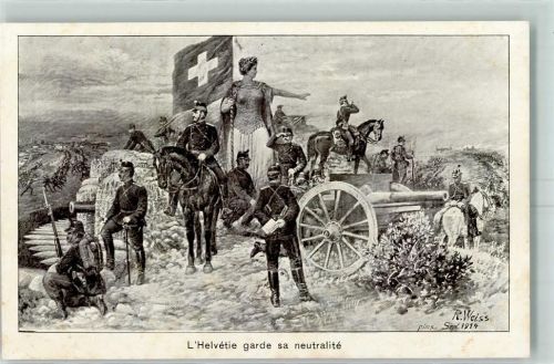 Oberricken - sign. R Weiss L'Helvetie garde sa neutralite