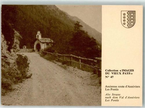 3960 Les Pontis Sierre - Collection Images du Vieux Pays Serie Nr. 47 Strasse Val d´Anniviers