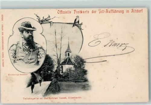 6403 Küssnacht am Rigi 1901 - Offizielle Postkarte der Tell-Aufführung Altdorf Reichsvogt Gessler Tellskapelle an der hohlen Gasse Küssnacht