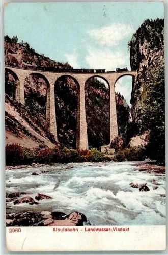 Albulabahn 1906 - Landwasser Viadukt
