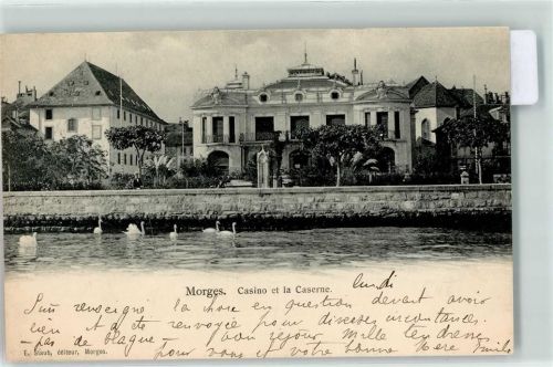 1110 Morges 1904 - Casino und Kaserne Schwäne