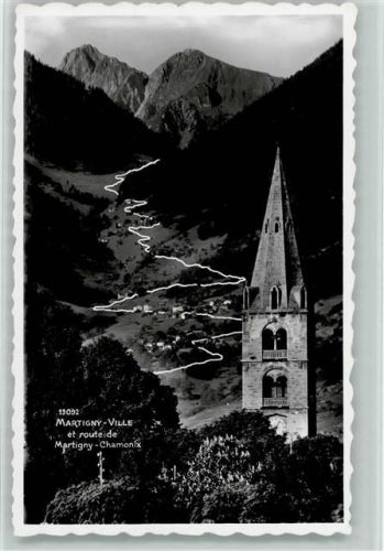 1920 Martigny - Route de Matigny-Chamonix Kirchturmspitze