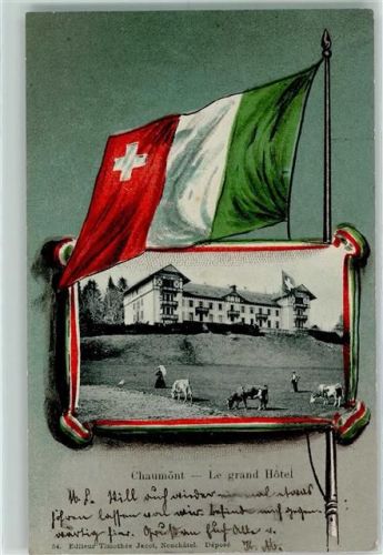 2067 Chaumont 1903 - Le grand Hotel Ital-schweiz. Fahne