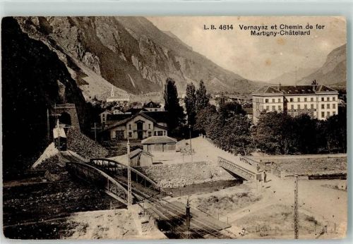 1904 Vernayaz - Chemin de fer Martigny - Chatelard