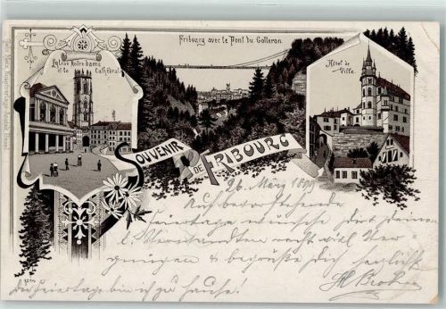 1700 Fribourg Freiburg 1899 Gebrauchsspuren Eglise Notre Dame et la Cathedrale Pont du Gotteron Hotel de Ville Lithographie