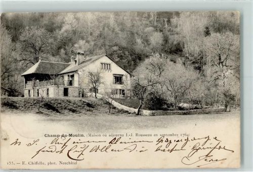 2149 Champ-du-Moulin 1900 - Maison ou sejourna J.-J. Rousseau en septembre 1764