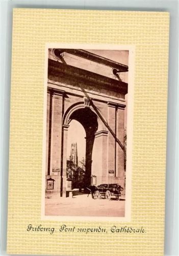 1700 Fribourg Freiburg - Pont Suspendu Kathedrale