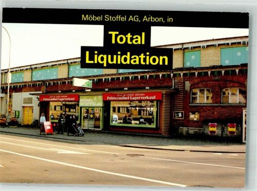 9320 Arbon Werbe AK Geschäft Möbel Stoffel AG Total Liquidation