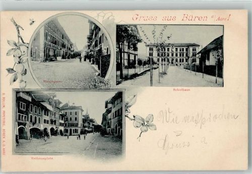 3294 Büren an der Aare 1899 - Hauptgasse Schulhaus Rathausplatz