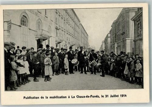 2300 La Chaux-de-Fonds - Bekanntmachung der Mobilisation 31.7.1914