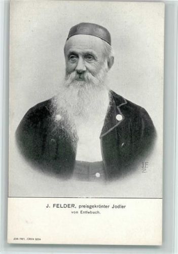 6162 Entlebuch - J. Felder preisgekrönter Jodler