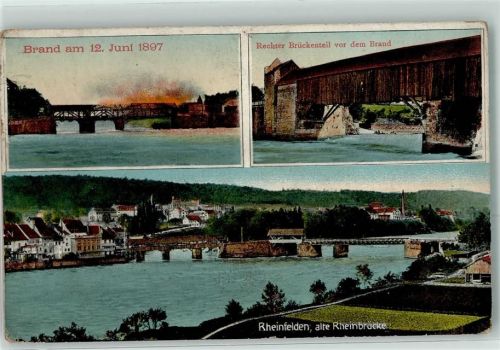 4310 Rheinfelden - Brand Feuer 12. Juni 1897 Rechter Brückenteil vor dem Brand Alte Rheinbrücke