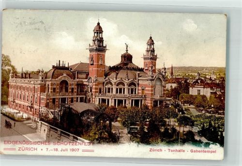 8000 Zürich - Eidgen. Schützenfest 1907 Tonhalle Gabentempel