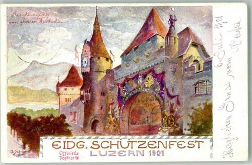6000 Luzern Lucerne 1901 Lithographie Schützenfest Eingang Festhalle Sonderstempel Vigentte Tell