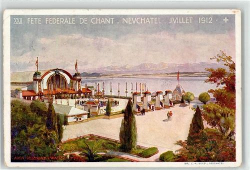 2000 Neuchâtel Neuenburg 1912 Künstlerkarte XXII Fete de Chant. 1912 Ausstellung