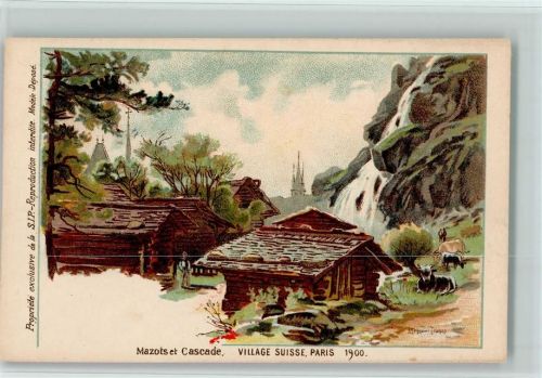 1900 Lithographie / Künstlerkarte Au Village Suisse, Exposition Paris 1900 - Mazots et Cascade