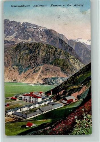 6490 Andermatt 1914 - Gotthardstrasse Kasernen und Fort Bäzberg