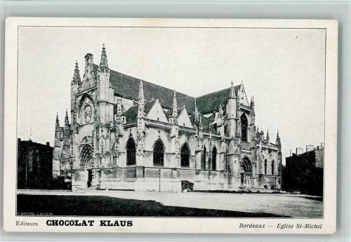 Bordeaux Eglise St. Michel , gute Erhaltung AK Klaus Schokolade