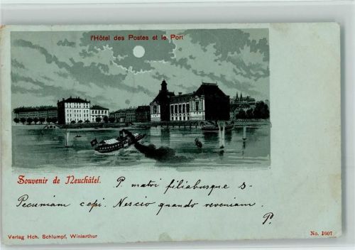 Neuchâtel Neuenburg Nr. 1007 Gruss aus - Litho, Mondschein , Hotel des Postes Schlumpf Gebrauchsspuren