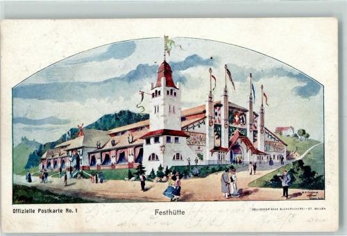 9000 St. Gallen S. Gallo 1904 Gebrauchsspuren Eidg. Schützenfest Festhüttte Offizielle Postkarte Nr. 1 sign Künsterkarte