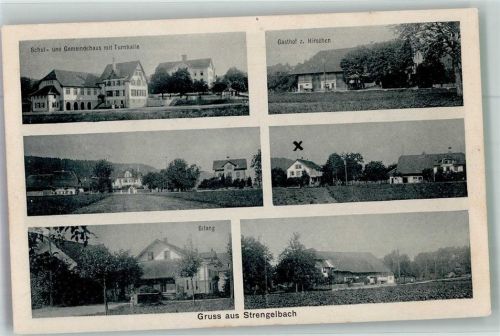 4802 Strengelbach 1913 Foto AK Schul - und Gemeindehaus Turhalle Gasthaus z, Hirschen
