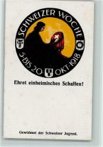 Ehret einheimisches Schaffen - Schweizer Woche 1918