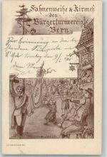 3000 Bern Berne 1901 Künstlerkarte Fahnenweihe und Kirmes des Bürgerturnverein sign E. Iseli