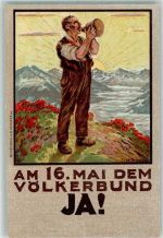 Künstlerkarte Ja zur Eidgenössischen Abstimmung über den Beitritt der Schweiz zum Völkerbund Mann ruft vor der aufgehenden Sonne vom Berggipfel